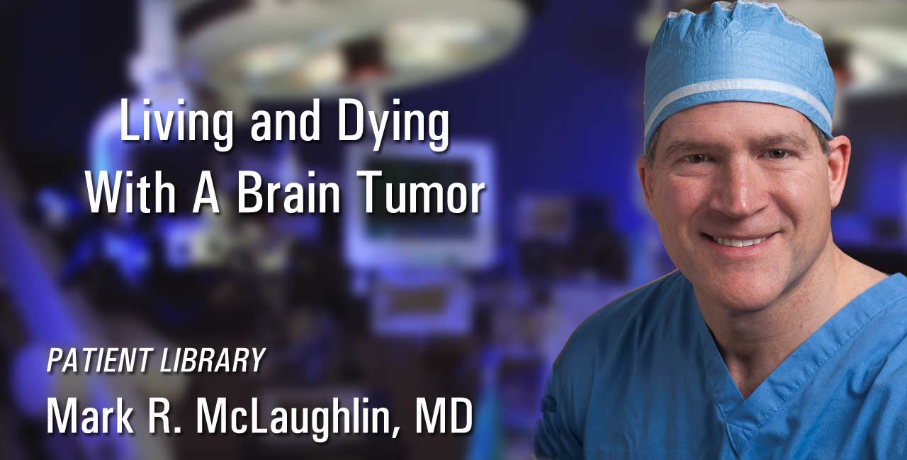 living-and-dying-with-a-brain-tumor-the-question-mark-r-mclaughlin-md